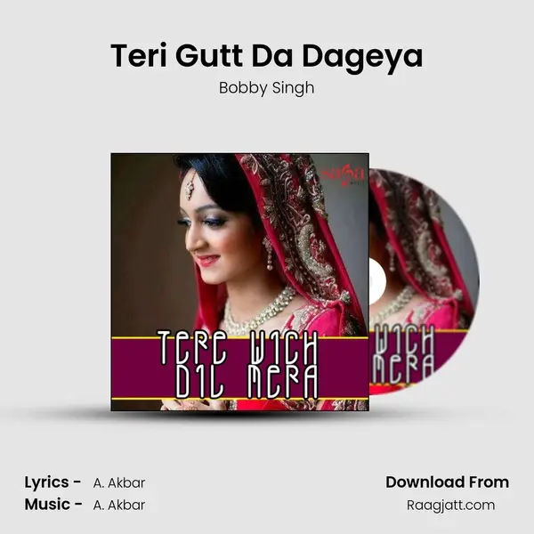 Teri Gutt Da Dageya mp3 song