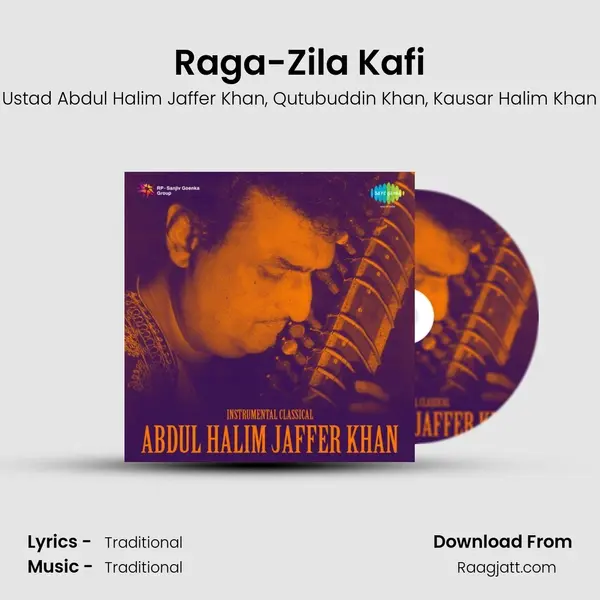 Raga-Zila Kafi - Ustad Abdul Halim Jaffer Khan album cover 