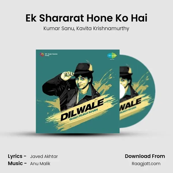 Ek Shararat Hone Ko Hai - Kumar Sanu album cover 