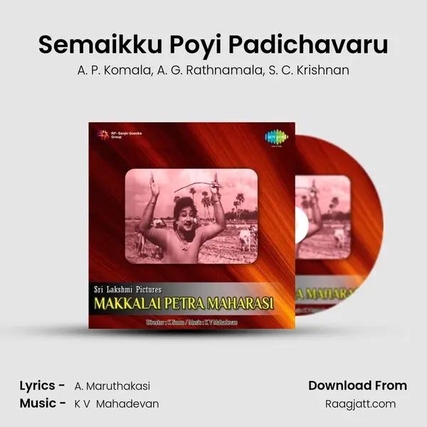 Semaikku Poyi Padichavaru mp3 song