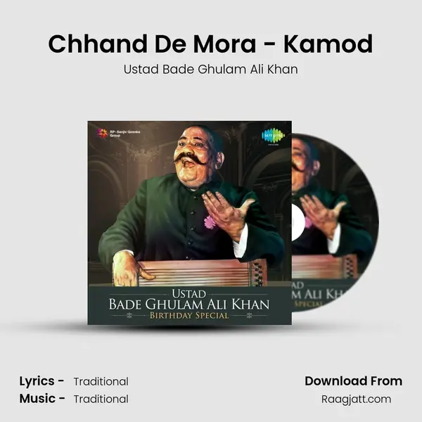 Chhand De Mora - Kamod - Ustad Bade Ghulam Ali Khan album cover 