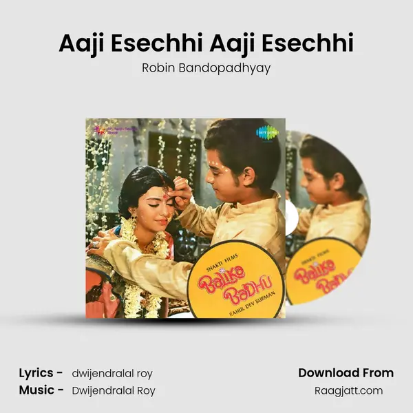 Aaji Esechhi Aaji Esechhi mp3 song