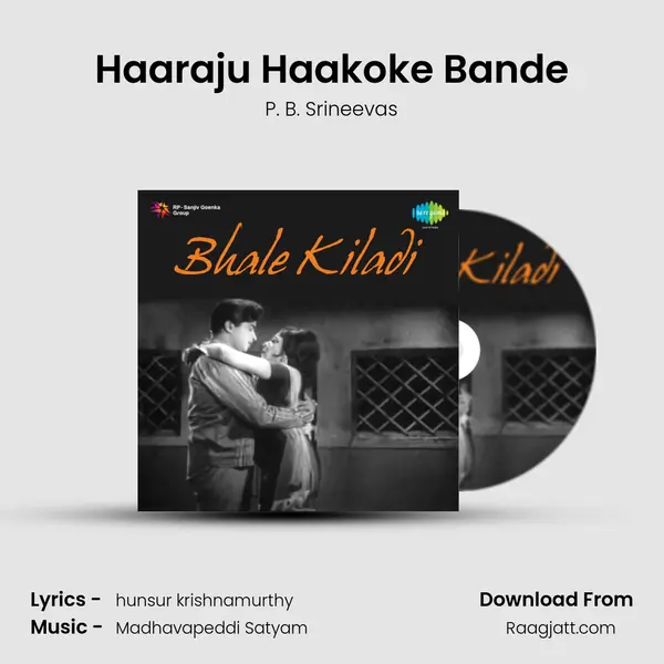 Haaraju Haakoke Bande mp3 song