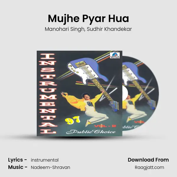 Mujhe Pyar Hua mp3 song