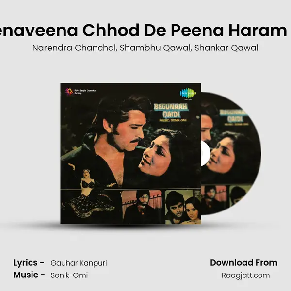 Peenaveena Chhod De Peena Haram Hai mp3 song