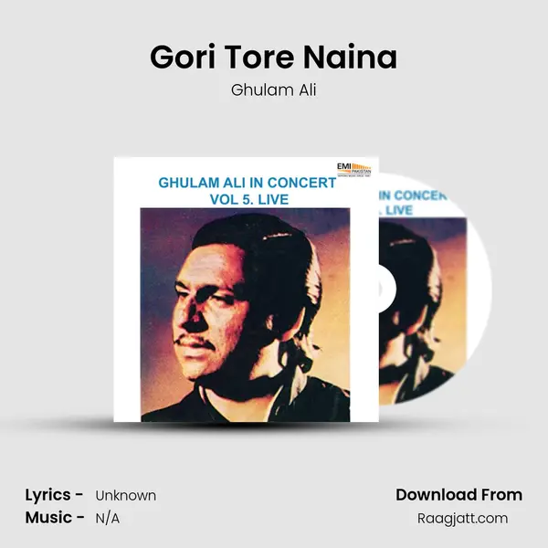 Gori Tore Naina - Ghulam Ali album cover 