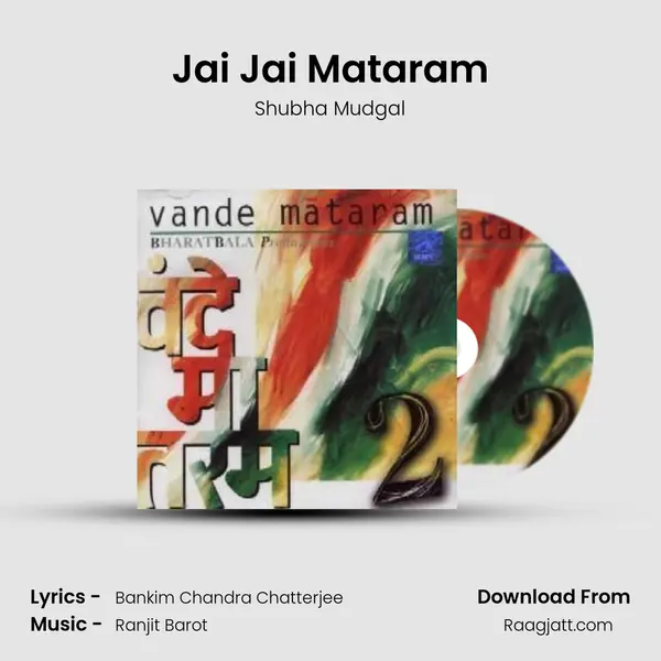 Jai Jai Mataram - Shubha Mudgal album cover 