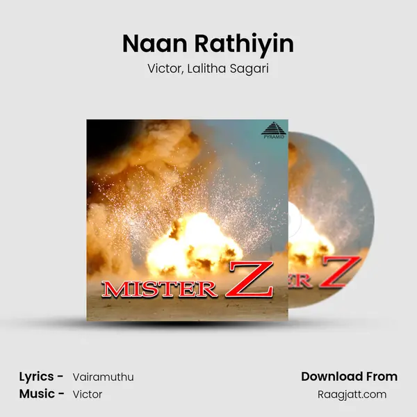 Naan Rathiyin mp3 song