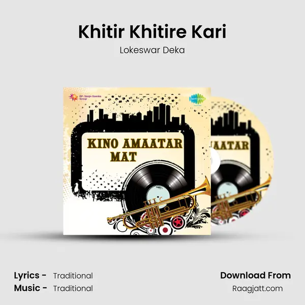 Khitir Khitire Kari - Lokeswar Deka album cover 