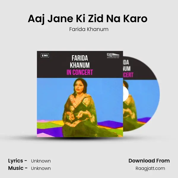 Aaj Jane Ki Zid Na Karo (Live) mp3 song