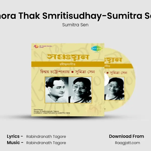 Bhora Thak Smritisudhay-Sumitra Sen mp3 song