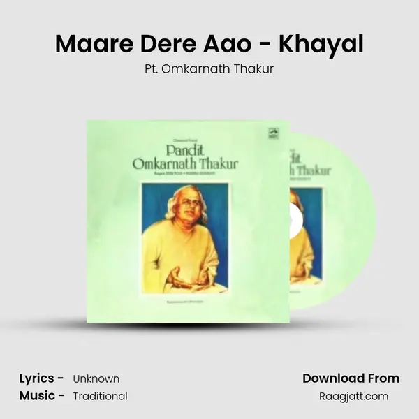 Maare Dere Aao - Khayal - Pt. Omkarnath Thakur album cover 