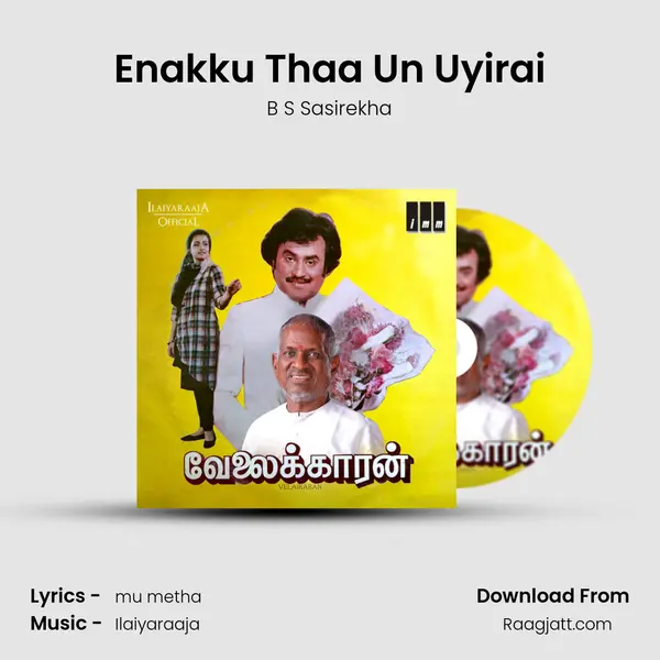 Enakku Thaa Un Uyirai mp3 song