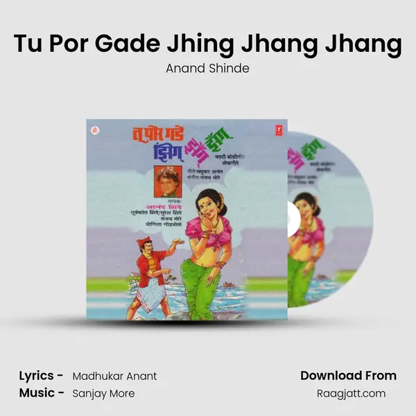 Tu Por Gade Jhing Jhang Jhang - Anand Shinde album cover 