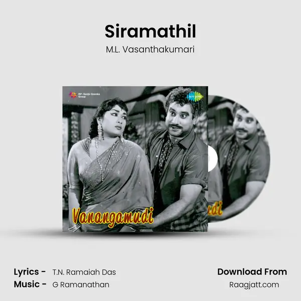 Siramathil - M.L. Vasanthakumari mp3 song