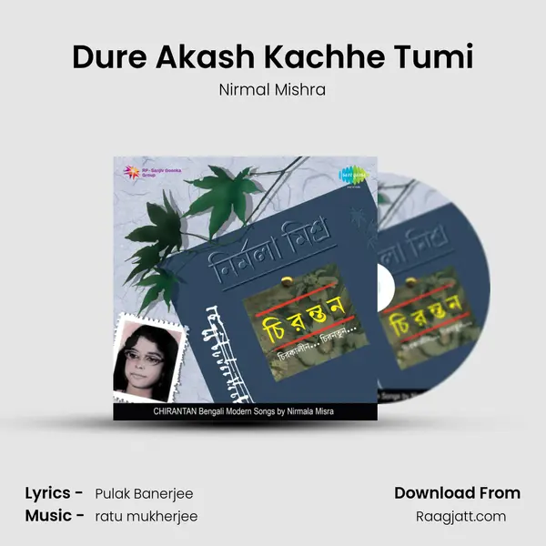 Dure Akash Kachhe Tumi - Nirmal Mishra album cover 