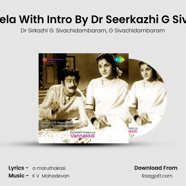 Maattukkaara Vela With Intro By Dr Seerkazhi G Sivachidambaram - Dr Sirkazhi G. Sivachidambaram album cover 