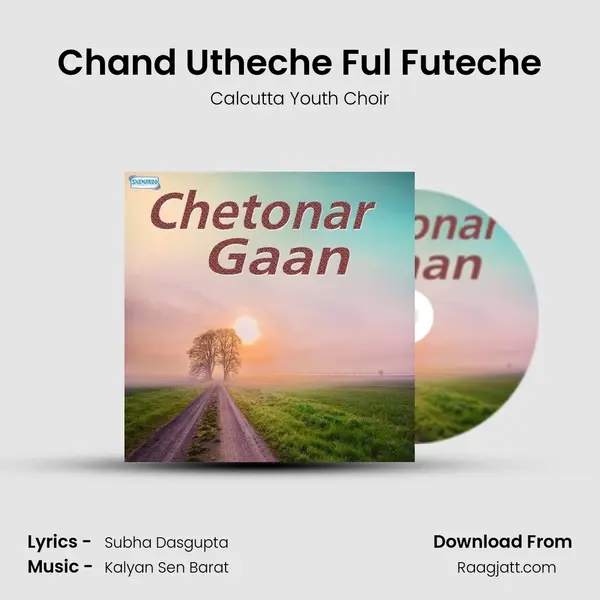 Chand Utheche Ful Futeche - Calcutta Youth Choir album cover 