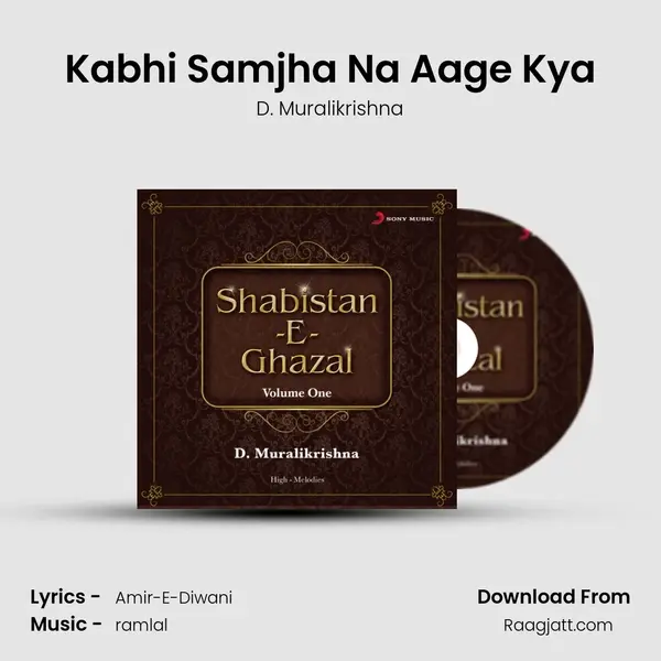 Kabhi Samjha Na Aage Kya mp3 song