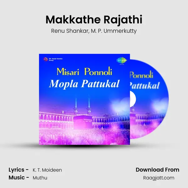 Makkathe Rajathi mp3 song