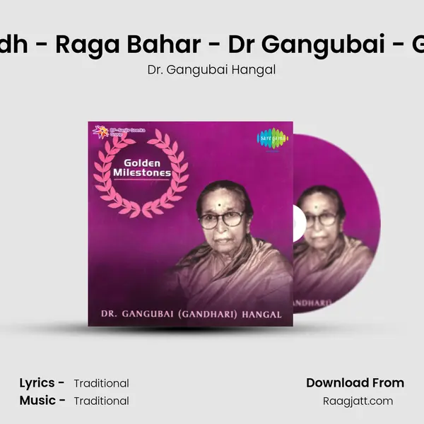 Soundhe Sugandh - Raga Bahar - Dr Gangubai - Gandhari Hangal mp3 song