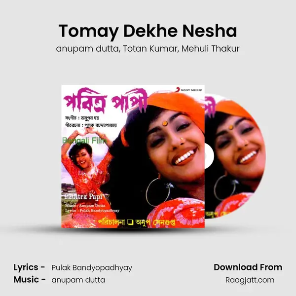 Tomay Dekhe Nesha mp3 song