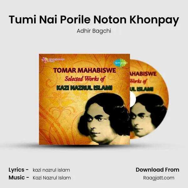 Tumi Nai Porile Noton Khonpay mp3 song