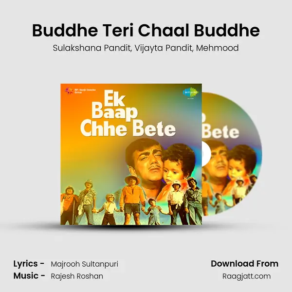 Buddhe Teri Chaal Buddhe - Sulakshana Pandit album cover 