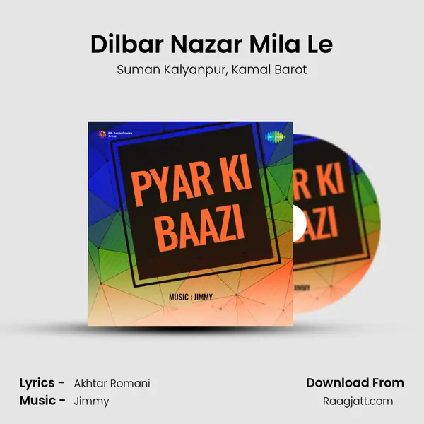 Dilbar Nazar Mila Le mp3 song