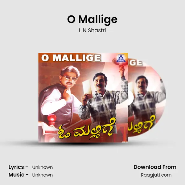 O Mallige mp3 song