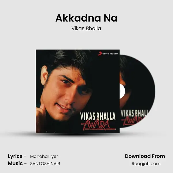 Akkadna Na - Vikas Bhalla album cover 