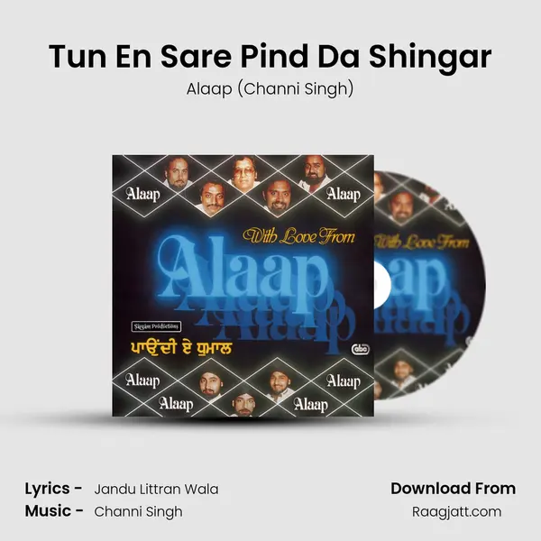 Tun En Sare Pind Da Shingar - Alaap (Channi Singh) album cover 