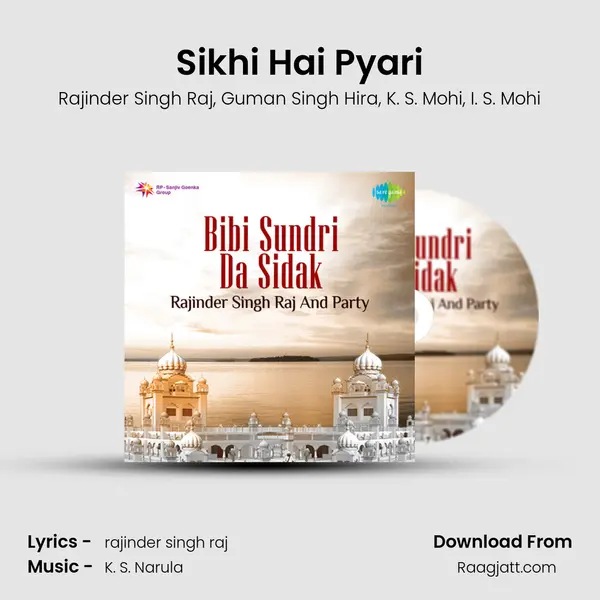 Sikhi Hai Pyari - Rajinder Singh Raj album cover 