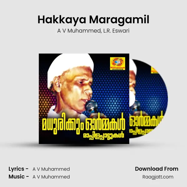 Hakkaya Maragamil mp3 song