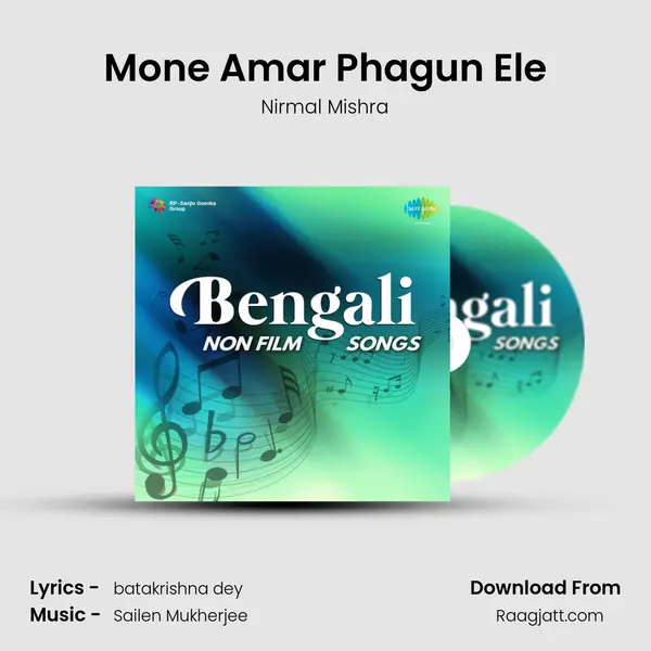 Mone Amar Phagun Ele - Nirmal Mishra album cover 