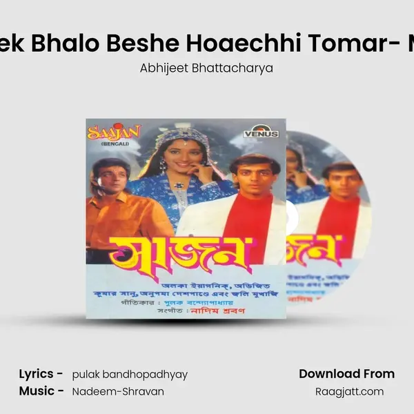 Aanek Bhalo Beshe Hoaechhi Tomar- Male - Abhijeet Bhattacharya album cover 