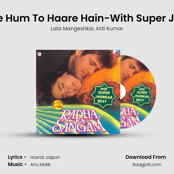 Do Bol Kehke Hum To Haare Hain-With Super Jhankar Beat mp3 song