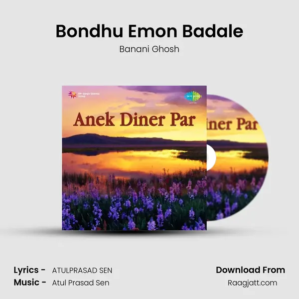 Bondhu Emon Badale mp3 song