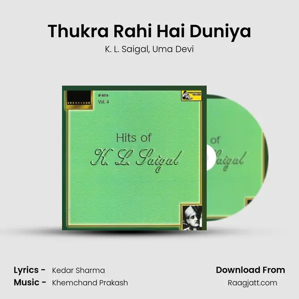 Thukra Rahi Hai Duniya - K. L. Saigal mp3 song