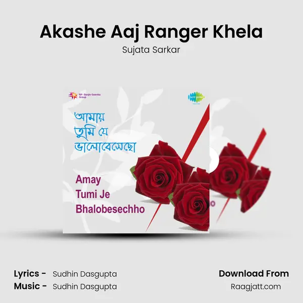 Akashe Aaj Ranger Khela mp3 song