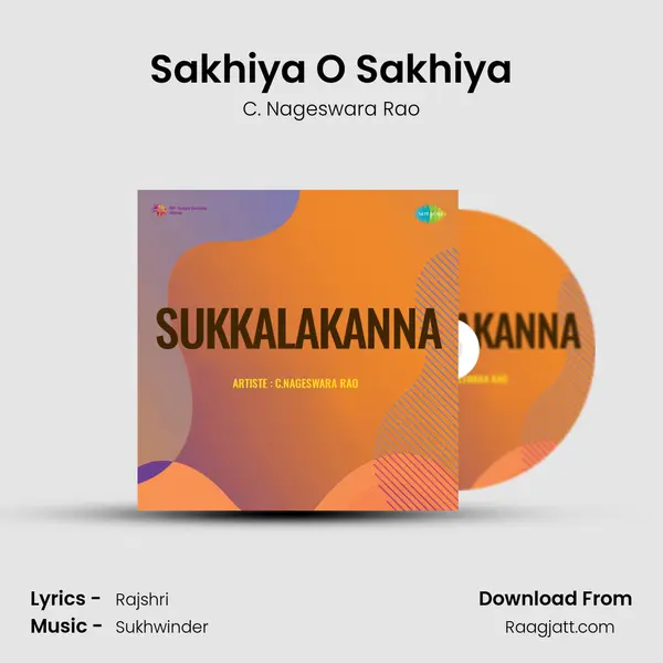 Sakhiya O Sakhiya - C. Nageswara Rao album cover 