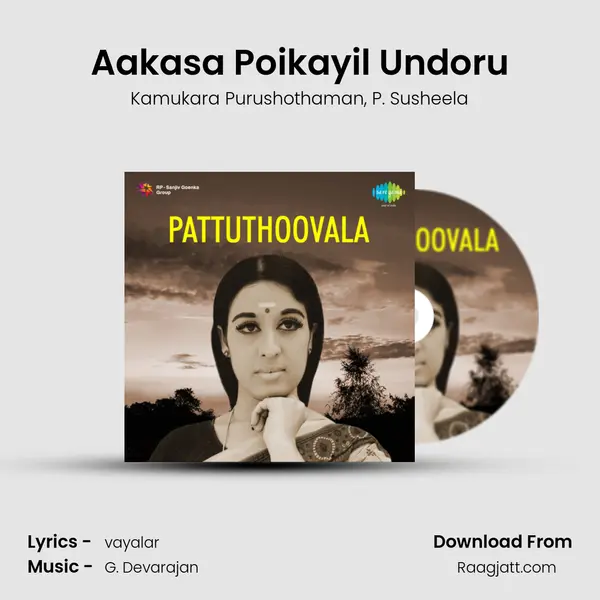 Aakasa Poikayil Undoru mp3 song