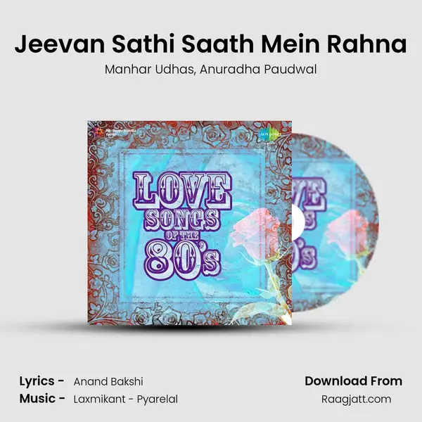 Jeevan Sathi Saath Mein Rahna - Manhar Udhas album cover 