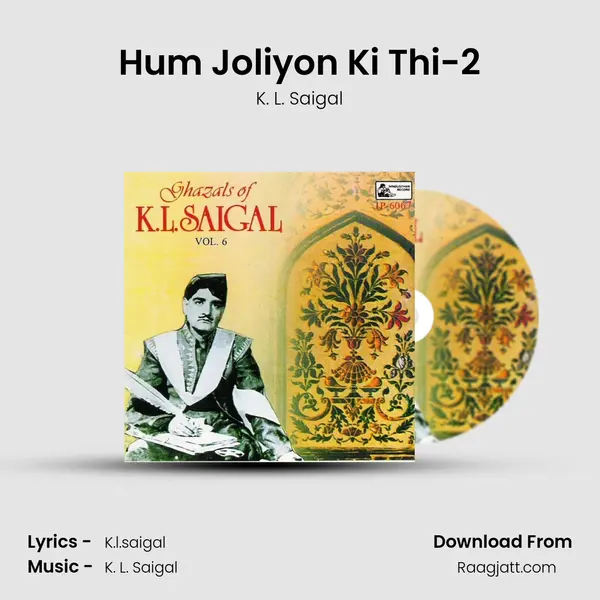 Hum Joliyon Ki Thi-2 - K. L. Saigal album cover 