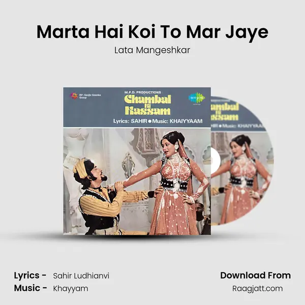 Marta Hai Koi To Mar Jaye - Lata Mangeshkar mp3 song