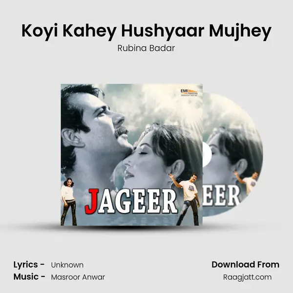 Koyi Kahey Hushyaar Mujhey - Rubina Badar album cover 