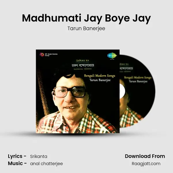 Madhumati Jay Boye Jay mp3 song