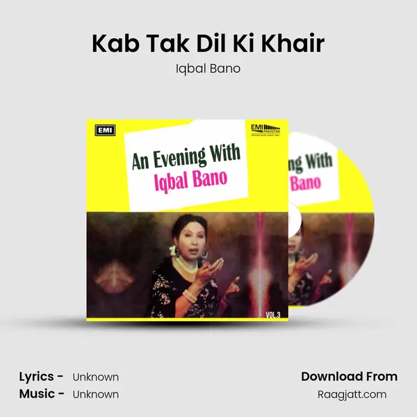 Kab Tak Dil Ki Khair - Iqbal Bano album cover 