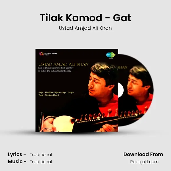 Tilak Kamod - Gat - Ustad Amjad Ali Khan album cover 