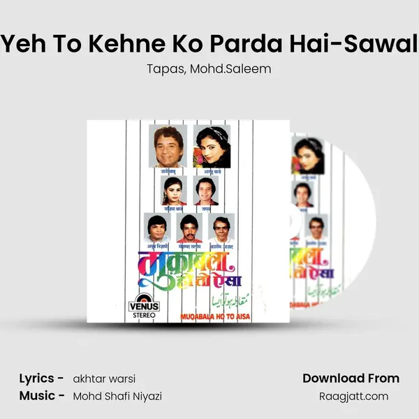 Yeh To Kehne Ko Parda Hai-Sawal mp3 song